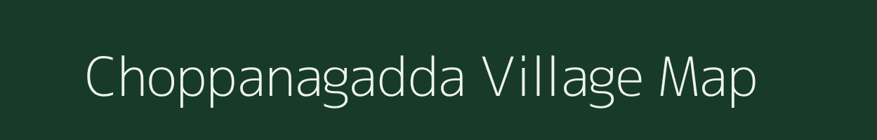 Choppanagadda village map in Andhra Pradesh