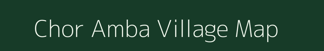 Chor Amba village map in Maharashtra