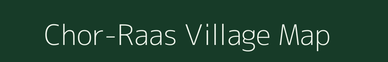 Chor-Raas village map in Chhattisgarh