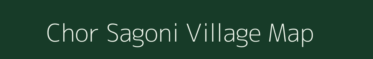 Chor Sagoni village map in Madhya Pradesh