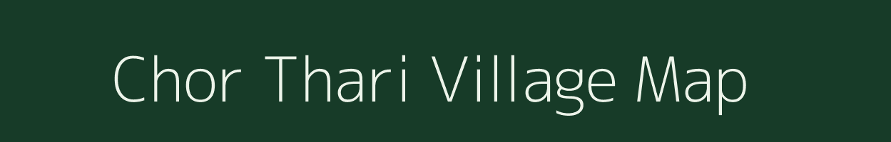 Chor Thari village map in Uttar Pradesh