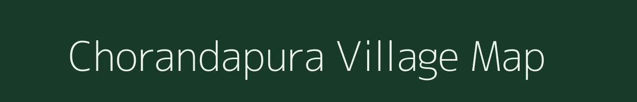 Chorandapura village map in Rajasthan