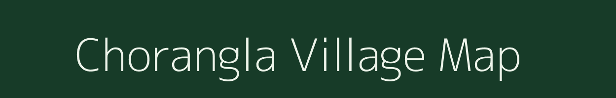 Chorangla village map in Gujarat