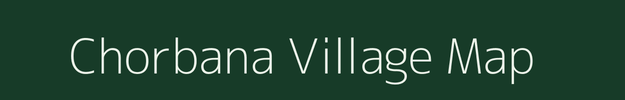 Chorbana village map in Uttar Pradesh