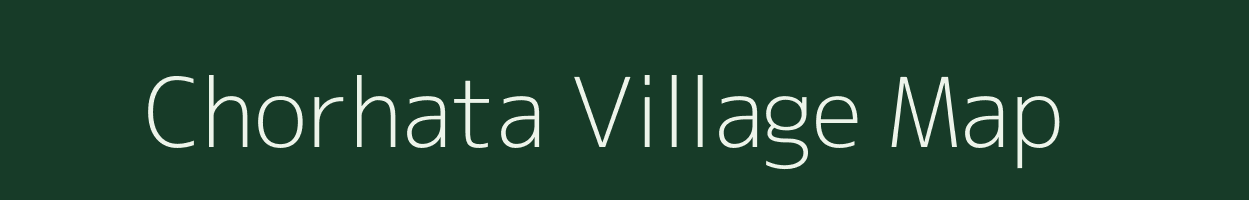 Chorhata village map in Madhya Pradesh