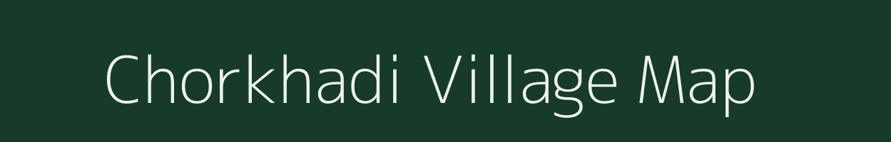 Chorkhadi village map in Madhya Pradesh