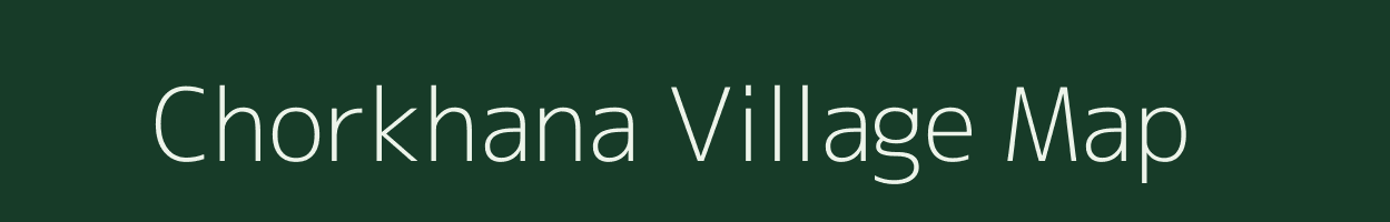 Chorkhana village map in West Bengal