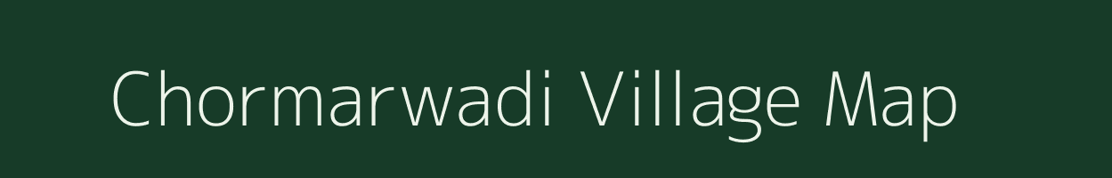 Chormarwadi village map in Maharashtra