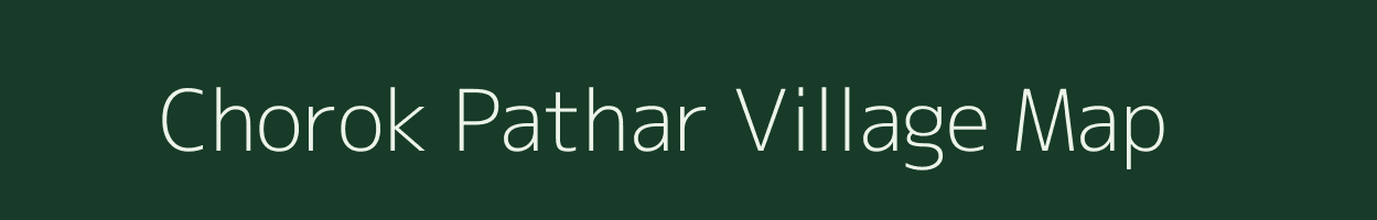 Chorok Pathar village map in Jharkhand