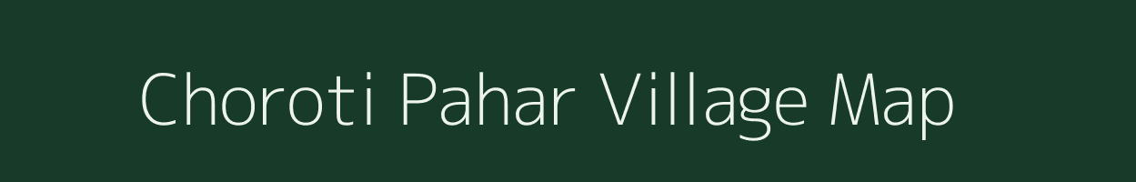 Choroti Pahar village map in Rajasthan