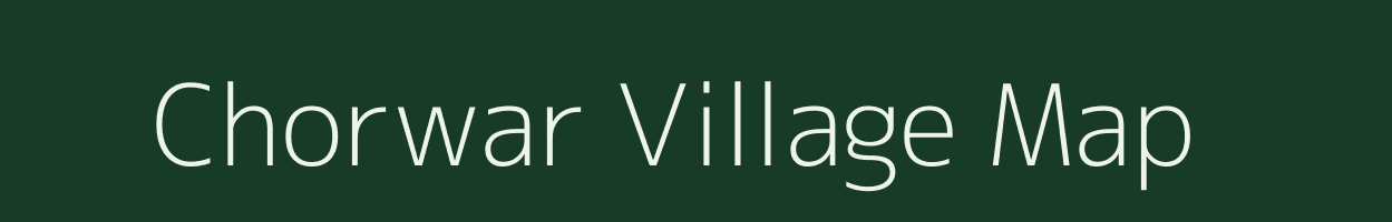 Chorwar village map in Bihar