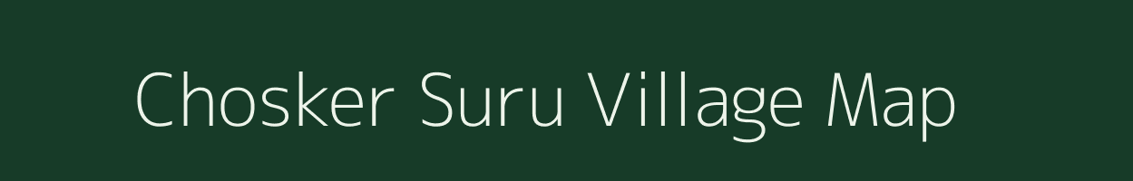 Chosker Suru village map in Jammu & Kashmir