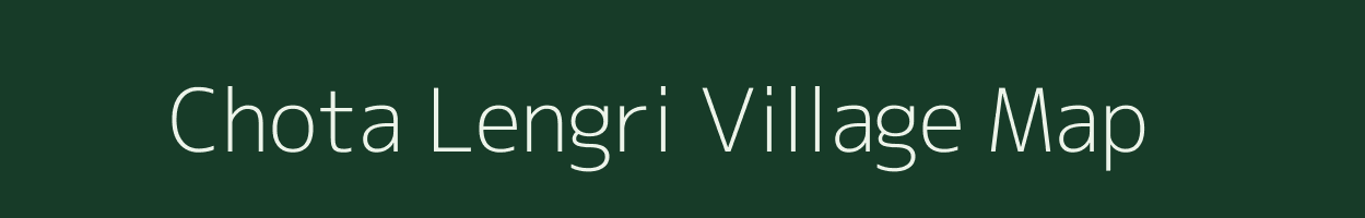 Chota Lengri village map in Assam