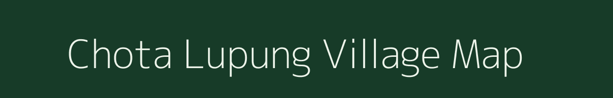 Chota Lupung village map in Jharkhand