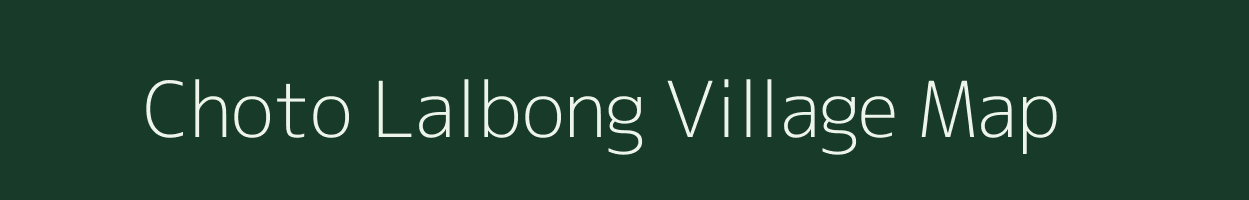 Choto Lalbong village map in Assam