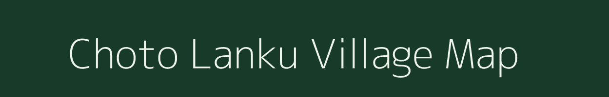 Choto Lanku village map in Assam