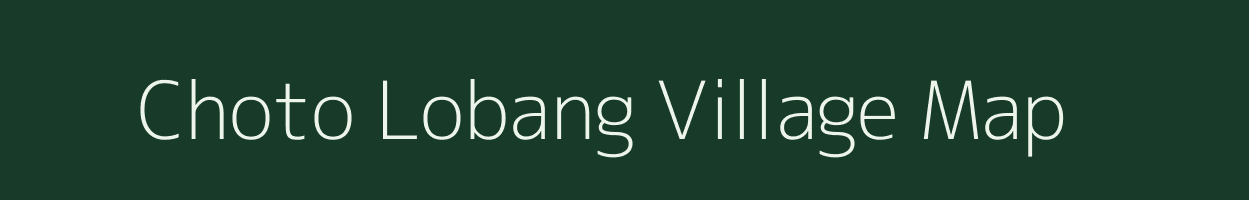 Choto Lobang village map in Assam