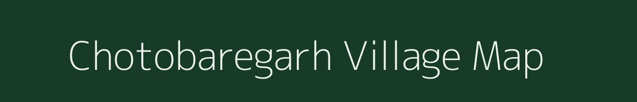 Chotobaregarh village map in Assam