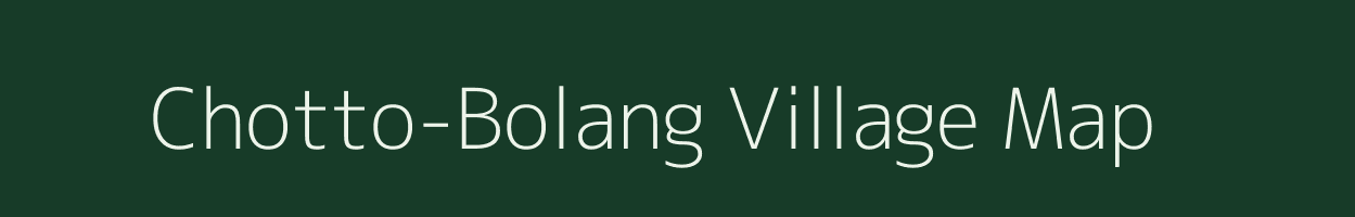 Chotto-Bolang village map in Meghalaya