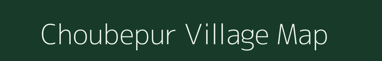 Choubepur village map in Uttar Pradesh