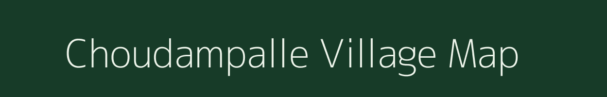 Choudampalle village map in Andhra Pradesh