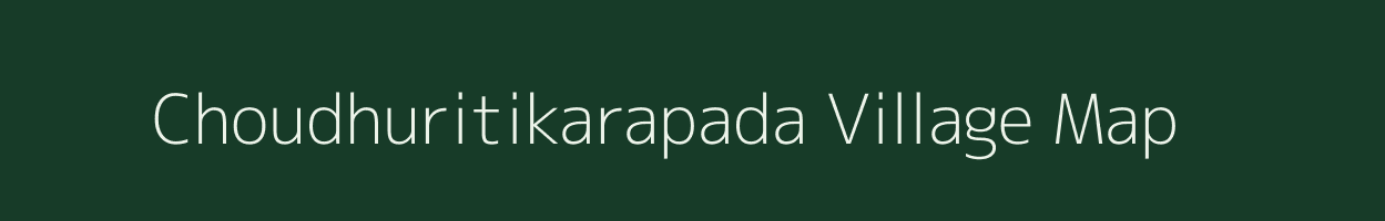 Choudhuritikarapada village map in Odisha