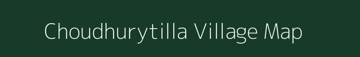 Choudhurytilla village map in Assam