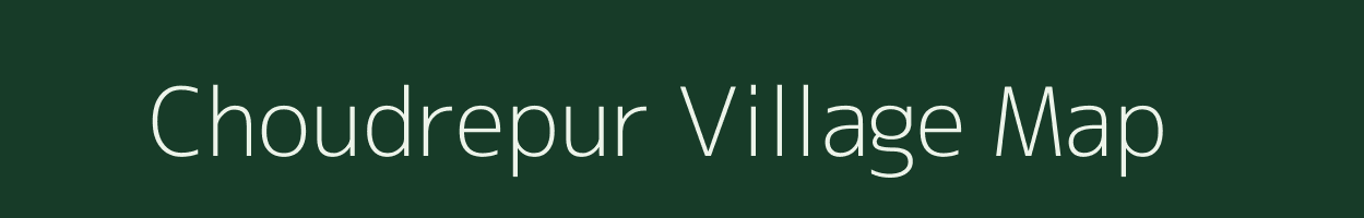 Choudrepur village map in Uttar Pradesh