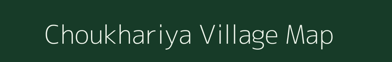 Choukhariya village map in Uttar Pradesh