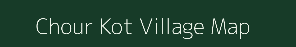 Chour Kot village map in Uttarakhand