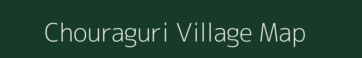 Chouraguri village map in Assam