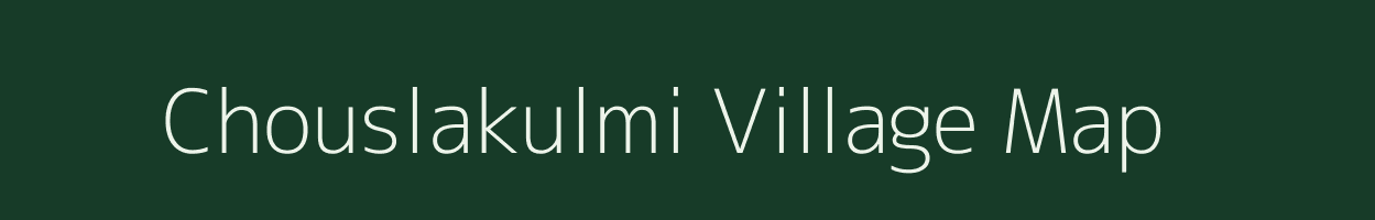 Chouslakulmi village map in Madhya Pradesh