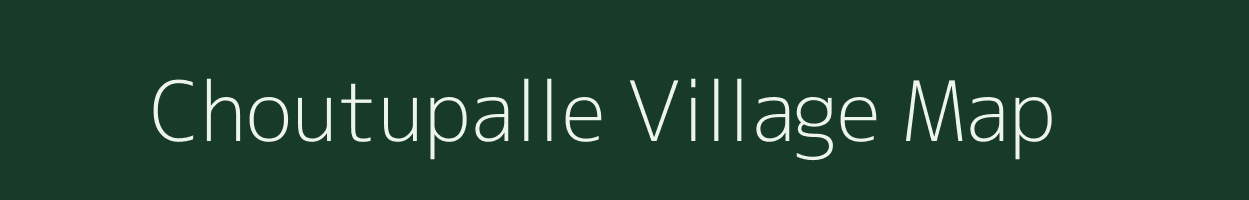 Choutupalle village map in Andhra Pradesh