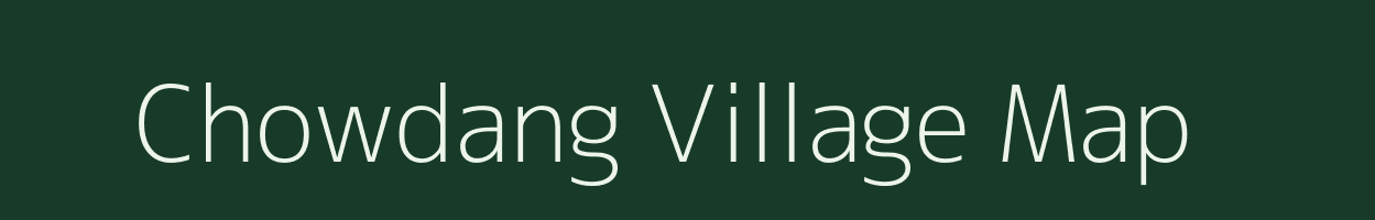 Chowdang village map in Assam