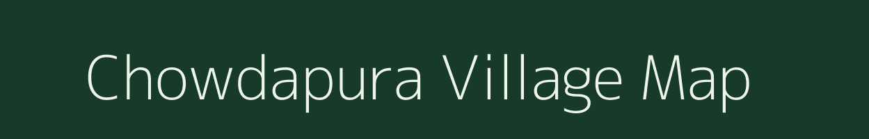 Chowdapura village map in Karnataka