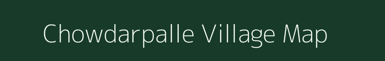 Chowdarpalle village map in Andhra Pradesh