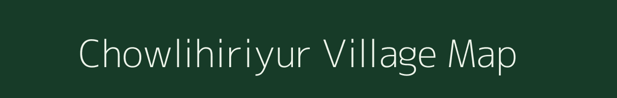 Chowlihiriyur village map in Karnataka