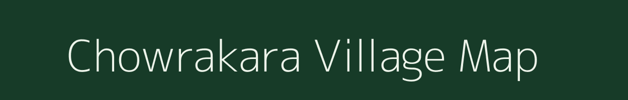 Chowrakara village map in Assam