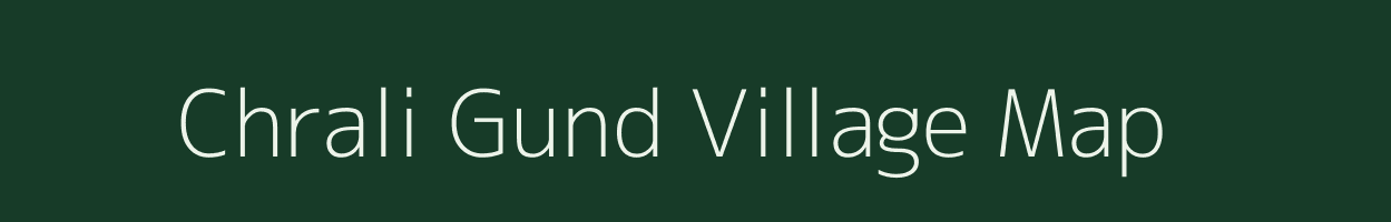 Chrali Gund village map in Jammu & Kashmir