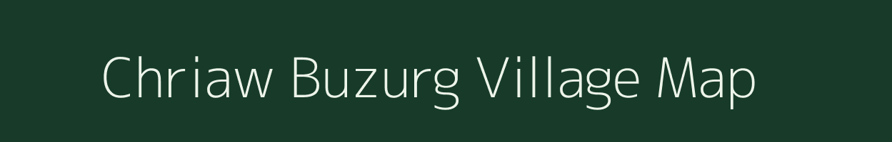 Chriaw Buzurg village map in Uttar Pradesh