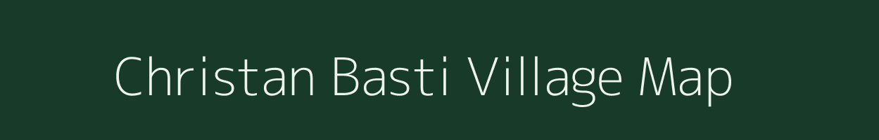 Christan Basti village map in Assam