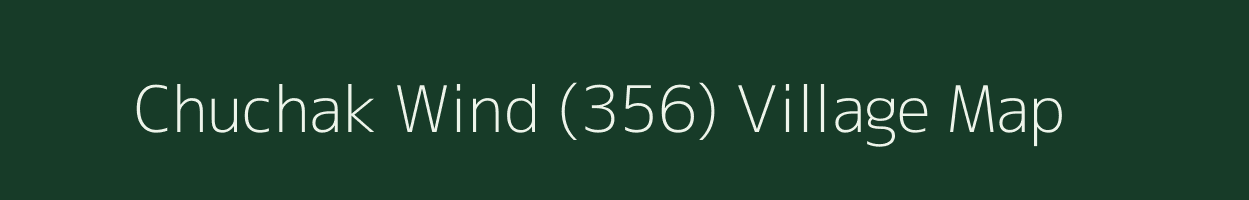 Chuchak Wind (356) village map in Punjab