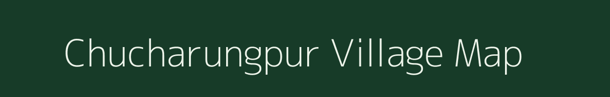 Chucharungpur village map in Chhattisgarh