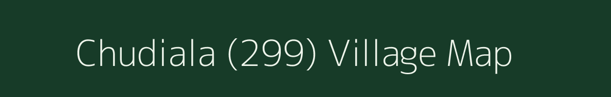 Chudiala (299) village map in Punjab