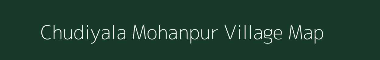 Chudiyala Mohanpur village map in Uttarakhand