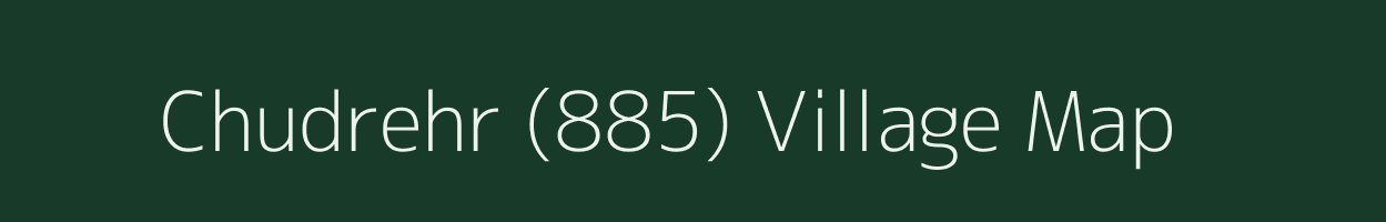 Chudrehr (885) village map in Himachal Pradesh