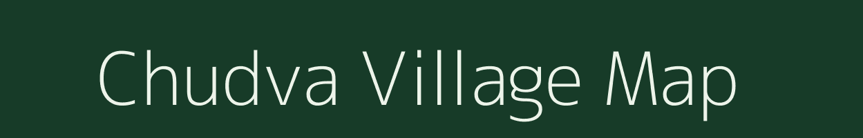 Chudva village map in Gujarat