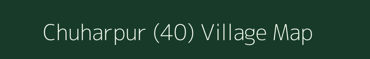 Chuharpur (40) village map in Himachal Pradesh