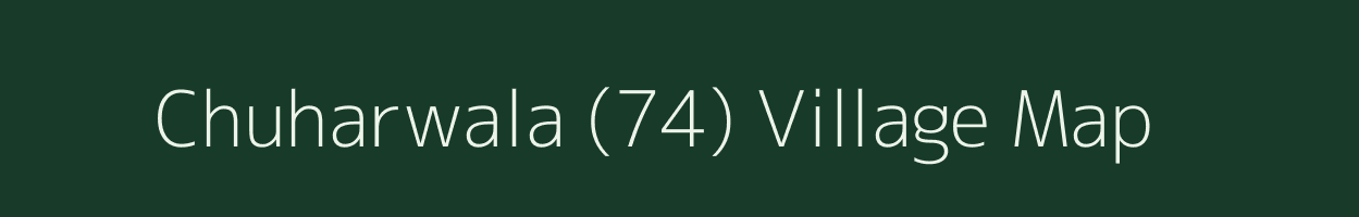 Chuharwala (74) village map in Punjab