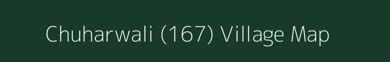 Chuharwali (167) village map in Punjab